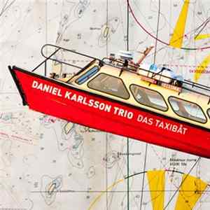 Daniel Karlsson Trio - Das Taxibåt mp3