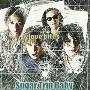Love Bites - Sugar Trip Baby mp3