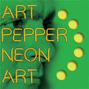 Art Pepper - Neon Art: Volume Three mp3