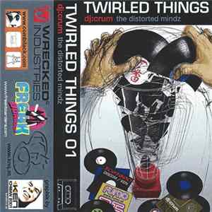 DJ:Crum The Distorted Mindz - Twirled Things mp3