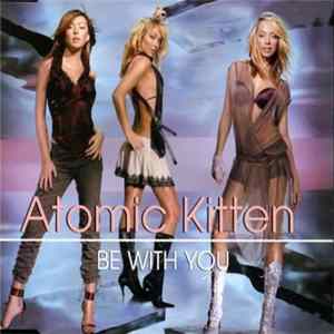 Atomic Kitten - Be With You mp3