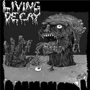 Living Decay - Filled With Rot/Doomed To Last mp3