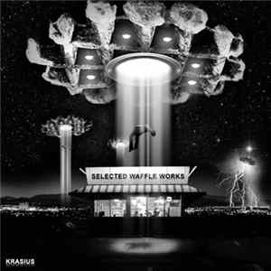 Krasius - Selected Waffle Works mp3