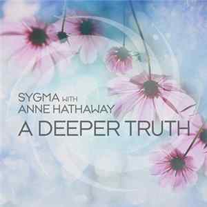 Sygma With Anne Hathaway - A Deeper Truth mp3