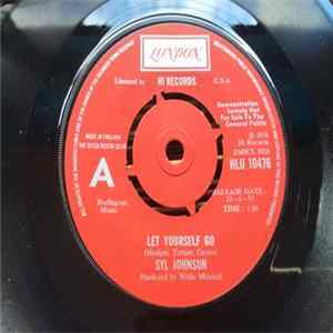 Syl Johnson - Let Yourself Go / Please Don't Give Up On Me mp3