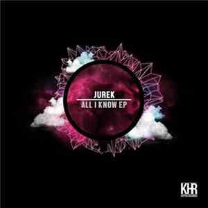 Jurek - All I Know EP mp3