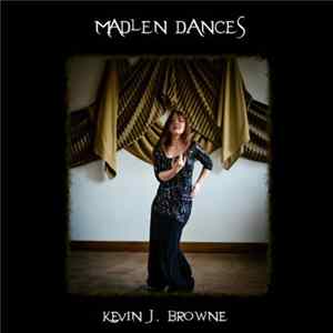 Kevin J. Browne - Madlen Dances mp3