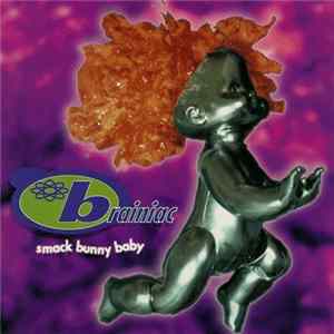 Brainiac - Smack Bunny Baby mp3