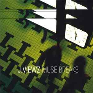 J.Viewz - Muse Breaks mp3