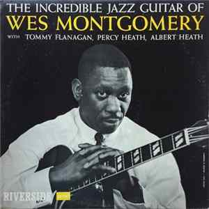 Wes Montgomery - The Incredible Jazz Guitar Of Wes Montgomery mp3