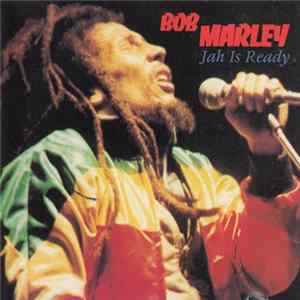 Bob Marley - Jah Is Ready mp3