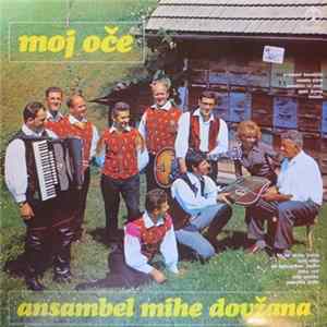 Ansambel Mihe Dovžana - Moj Oče mp3