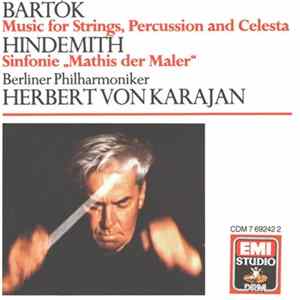 Bartók, Hindemith : Herbert von Karajan, Berliner Philharmoniker - Music For Strings, Percussion And Celesta / Sinfonie „Mathis Der Maler“ mp3