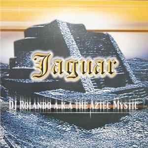 DJ Rolando A.K.A The Aztec Mystic - Jaguar mp3