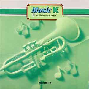 Unknown Artist - Music K For Christian Schools: Record III mp3