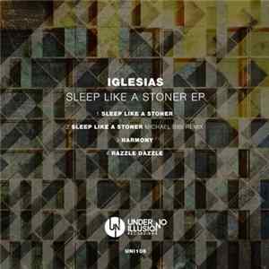 Iglesias - Sleep Like A Stoner EP mp3