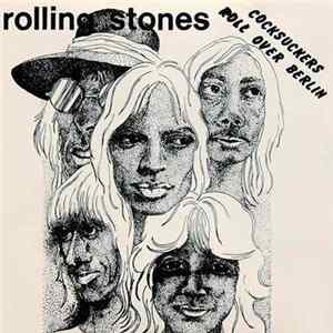 Rolling Stones - Cocksuckers Roll Over Berlin mp3