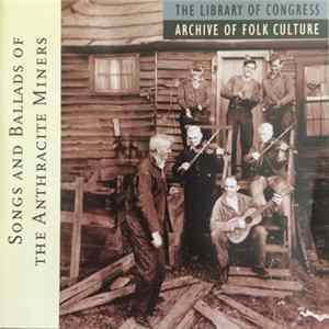 Various - Songs and Ballads of the Anthracite Miners mp3