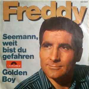 Freddy - Seemann, Weit Bist Du Gefahren / Golden Boy mp3