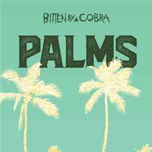 Bitten By A Cobra - Palms mp3