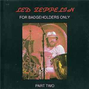 Led Zeppelin - For Badge Holders Only Part Two mp3