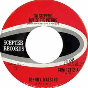Johnny Maestro & The Crests - I'm Stepping Out Of The Picture / Afraid Of Love mp3