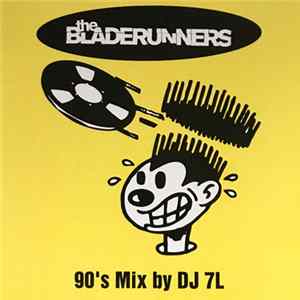 The Bladerunners, 7L, Braun Duggan, George Andrinopoulos, The RaZor - 90's Mix by DJ 7L mp3