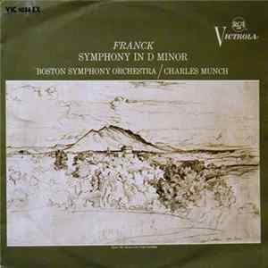 Franck, Charles Munch, Boston Symphony Orchestra - Symphony In D Minor mp3