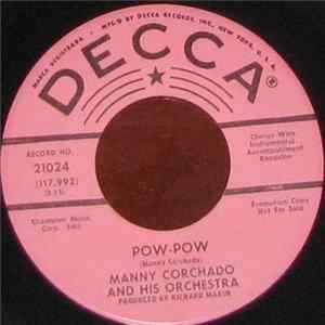 Manny Corchado And His Orchestra - Pow-Wow / Chicken And Booze mp3