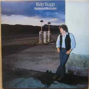 Ricky Skaggs - Highways & Heartaches mp3