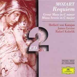 Mozart / Herbert von Karajan / James Levine / Rafael Kubelik - Requiem; Great Mass in C minor; Missa brevis in C major mp3