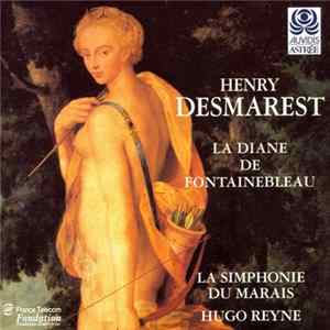 Henry Desmarest, La Simphonie Du Marais, Hugo Reyne - Henry Desmarest mp3