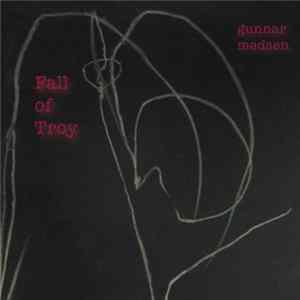 Gunnar Madsen - Fall Of Troy mp3