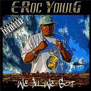 E-Roc Young - We All We Got mp3