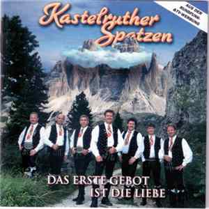 Kastelruther Spatzen - Das Erste Gebot Ist Die Liebe mp3