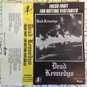 Dead Kennedys - Fresh Fruit For Rotting Vegetables mp3