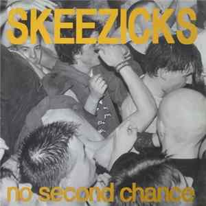 Skeezicks - No Second Chance mp3