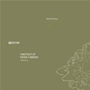 Patrik Carrera - Construct EP mp3