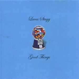 Lucas Stagg - Good Things mp3