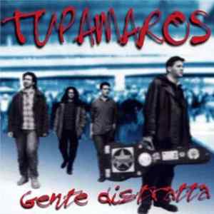 Tupamaros - Gente Distratta mp3