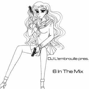 DJ L'Embrouille - 6 In The Mix Vol.03 mp3