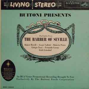 Rossini, Robert Merrill, Cesare Valletti, Roberta Peters, Giorgio Tozzi, Fernando Corena, Erich Leinsdorf - Highlights From The Barber Of Seville mp3