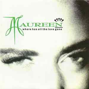 Maureen - Where Has All The Love Gone mp3