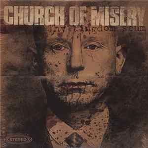 Church Of Misery - Thy Kingdom Scum mp3