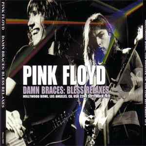 Pink Floyd - Damn Braces: Bless Relaxes mp3
