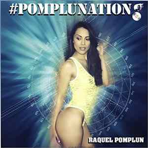 Raquel Pomplun - #Pomplunation mp3