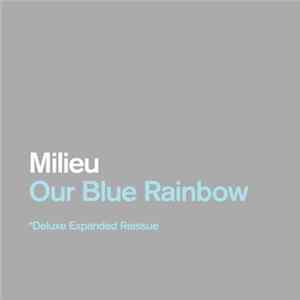 Milieu - Our Blue Rainbow mp3