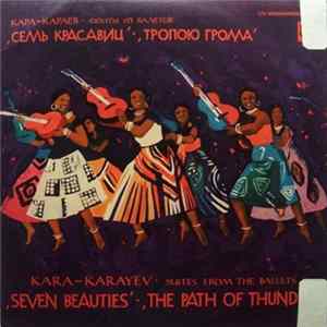 Kara-Karayev - Suites From The Ballets „Seven Beauties“, „The Path Of Thunder“ mp3