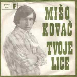 Mišo Kovač - Tvoje Lice mp3