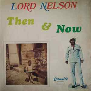 Lord Nelson - Then & Now mp3